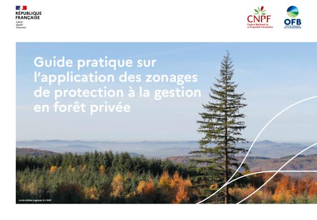 Couverture du Guide pratique sur l'application des zonages de protection à la gestion en forêt privée